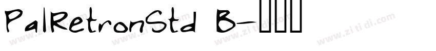 PalRetronStd B字体转换
